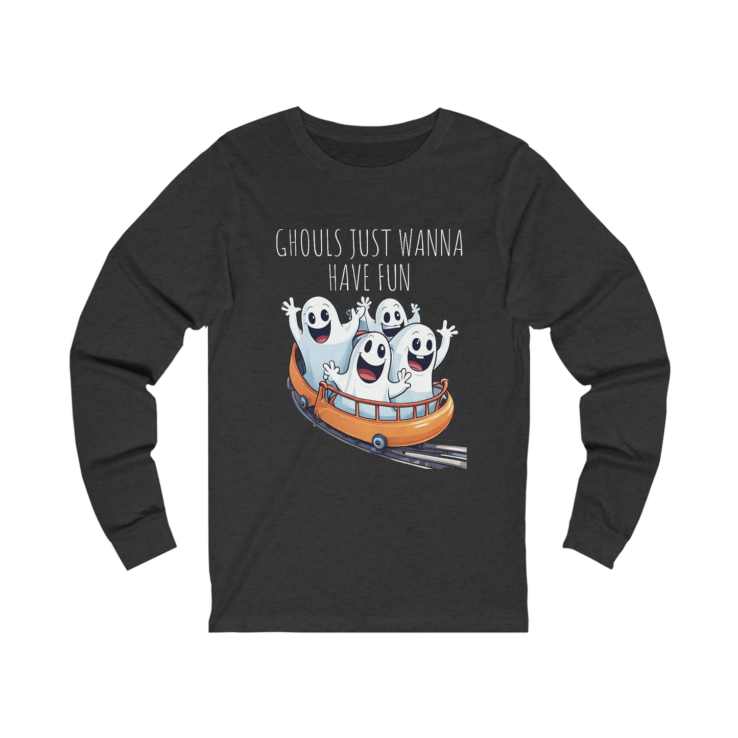 Ghouls Just Wanna Have Fun Long Sleeve