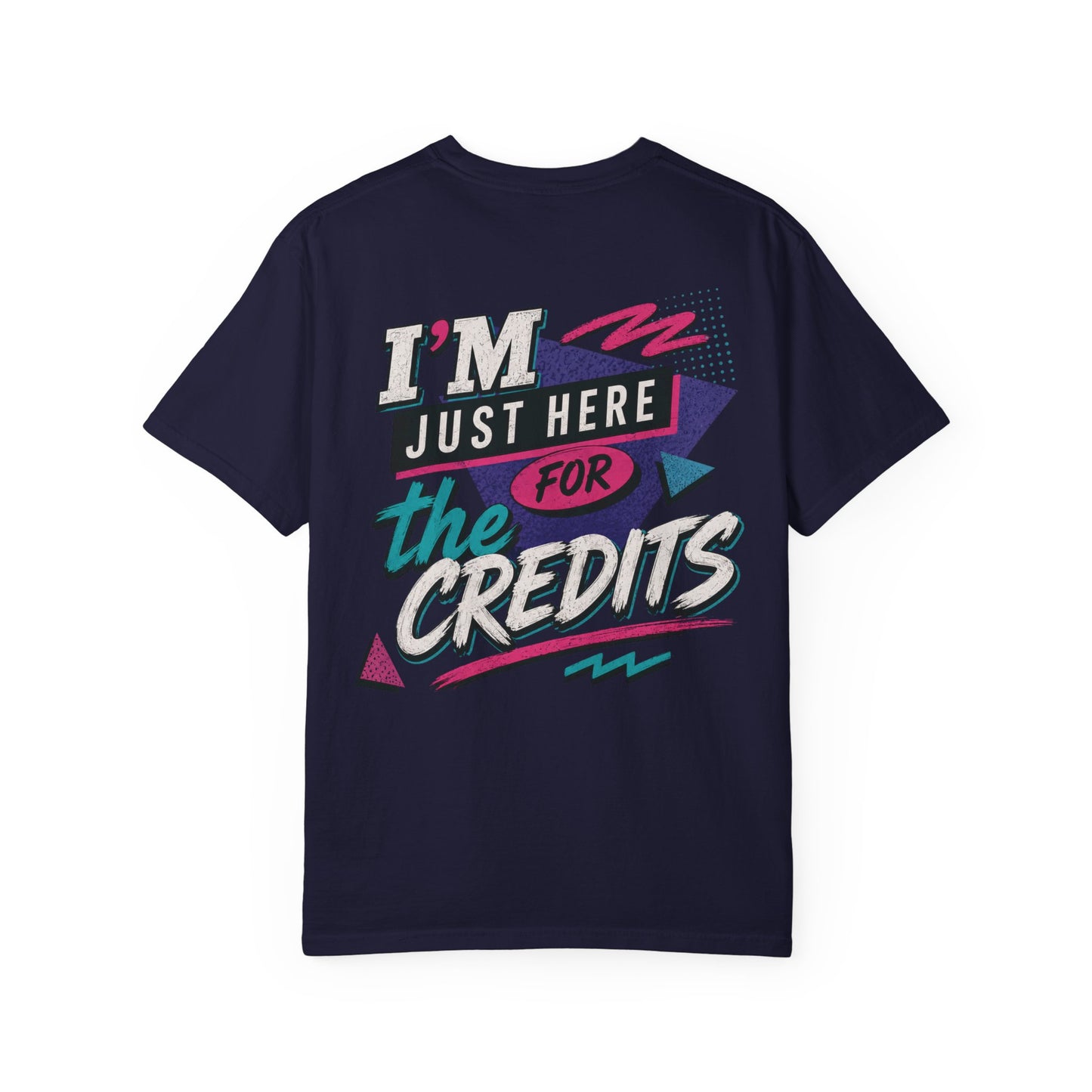 Here for the Credits Tee