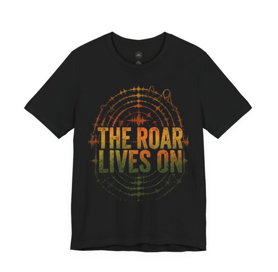 The Roar Lives On Tee